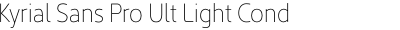 Kyrial Sans Pro Ult Light Cond